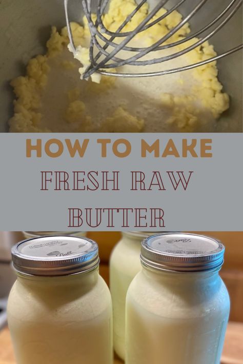 raw milk in jars and raw butter in a stand mixer Butter How To Make Fresh, How To Make Real Butter, Raw Butter Recipe, Homemade Salted Butter, Making Butter From Powdered Milk, Raw Cream Recipes, Making Butter From Heavy Cream, Butter Milk Recipes, How To Make Butter