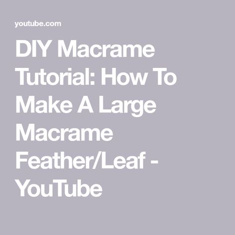 DIY Macrame Tutorial: How To Make A Large Macrame Feather/Leaf - YouTube Macrame Leaf Tutorial, Diy Macrame Tutorial, Felt Template, Feather Template, Beginner Macrame, Felt Templates, Macrame Leaf, Macrame Feathers, Diy Crafts Decor