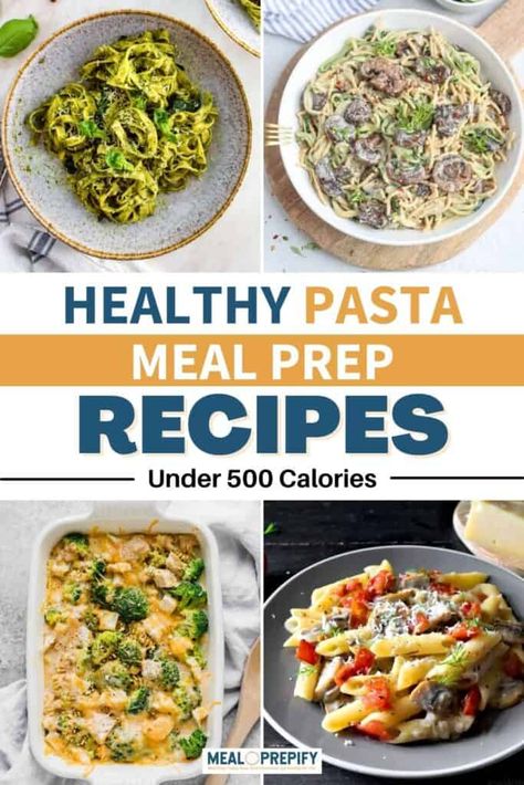 32 Healthy Pasta Meal Prep Recipes Under 500 Calories Healthy Pasta Meal Prep, Pasta Meal Prep, Recipes Under 500 Calories, Bean Pasta Recipes, Ground Turkey Pasta, Recipes Meal Prep, Pasta Calories, Meals Under 500 Calories, 500 Calorie Meals