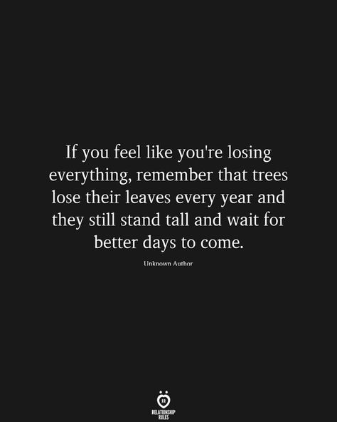 Waiting For Love, Losing Everything, Better Days, Relationship Rules, Mindset Quotes, Uplifting Quotes, Life Advice, Stand Tall, Encouragement Quotes