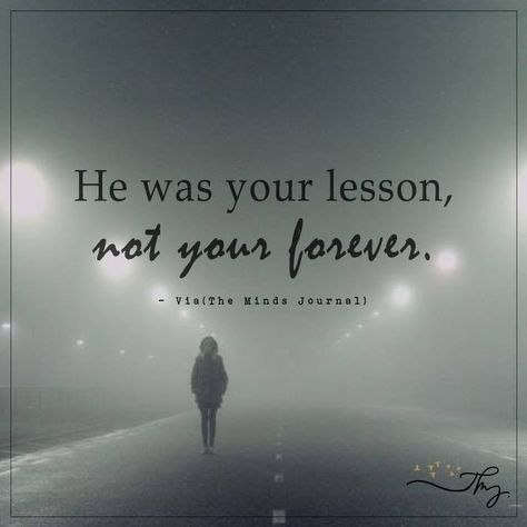 He was your lesson - http://themindsjournal.com/he-was-your-lesson/ Your Grace Is Enough, Love Your Soul, The Minds Journal, Minds Journal, Quote Unquote, Important Life Lessons, Mindfulness Journal, Awesome Quotes, Words Worth