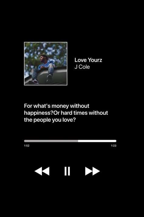 For what's money without happiness? Or hard times without the people you love? #music #songs #lyrics #jcole #quotes Jcole Quotes, J Cole Lyrics Quotes, Best Rap Lyrics, J Cole Lyrics, Music Songs Lyrics, Happier Lyrics, Beauty In The Struggle, Grad Quotes, Love Yourself Lyrics