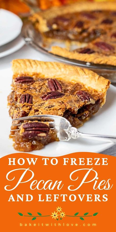 Learn how to freeze pecan pie so that you can prepare it ahead of time or store your tasty leftovers for later! This is a pie that freezes perfectly and is just as enjoyable later! So go ahead and make your holiday desserts in advance so that there is one less thing to do on the day of! BakeItWithLove.com #bakeitwithlove #howto #freeze #pecanpie #dessert #holiday Pies To Freeze Ahead, Pies You Can Freeze, How To Freeze Pies, Make Ahead Pies To Freeze, Make Ahead Pies, Freezing Pies, Frozen Pumpkin Pie, Homemade Pecan Pie, Dessert Holiday