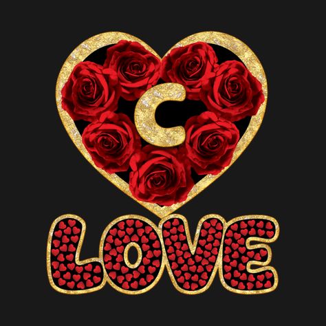 Check out this awesome 'Luxury+Golden+floral+letter+C+in+red+roses+heart+and+LOVE+with...' design on @TeePublic! Letter H Design, Letter J Design, Flower Words, Baby Love Quotes, Floral Initial, Rosé Heart, Letter Z, Letter J, Floral Letters