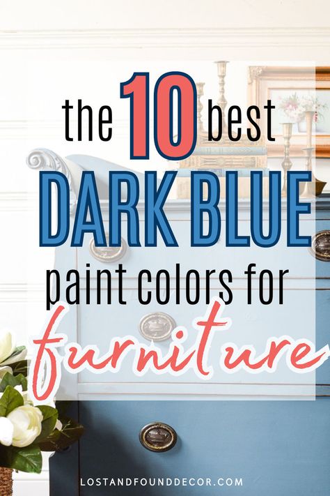 A great painted furniture makeover starts with the perfect color. Dark blue is elegant, classic, and so on trend for 2024! Click through to see my list of the 10 best dark blue furniture paint colors, along with shopping links to make it easy peasy to get your hands on these gorgeous shades. Dark Blue Chalk Paint Furniture, Dark Blue Painted Furniture, Blue Paint Colors For Furniture, Navy Furniture Paint, Deep Blue Paint Colors, Best Furniture Paint Colors, Best Dark Blue Paint Colors, Dark Blue Furniture, Paint Colors For Furniture