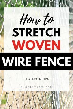 How to Stretch Woven Wire Fence - 4 Steps & Tips Woven Wire Fence, Building A Gate, Short Fence, Chicken Wire Fence, Field Fence, Wire Fencing, Types Of Fences, Wire Fence, Fence Post