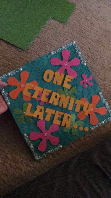 Spongebob grad cap Four Years Later Spongebob, Spongebob Grad Cap, One Eternity Later, Spongebob Graduation Cap, Graduation Cap Designs College, Funny Graduation Caps, Creative Graduation Caps, Disney Graduation, College Grad Cap Ideas