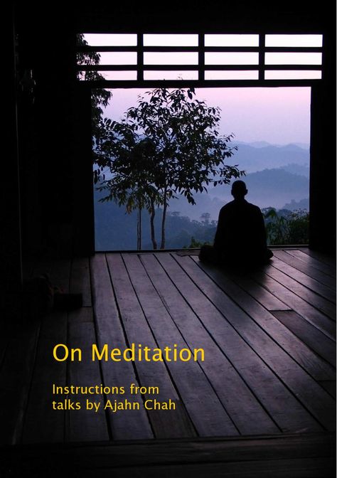 Ajahn Chah On Meditation  Meditation Instructions from talks by Ajahn Chah Photo Zen, How To Relax Your Mind, Image Zen, Easy Meditation, Zen Buddhism, Its A Mans World, Meditation For Beginners, Thich Nhat Hanh, Zen Meditation