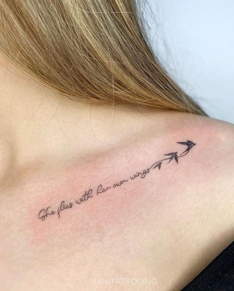 Tattoo Ideas For Clavicle, She Flew With Her Own Wings Tattoo, Tattoo Near Chest Women, Right Collar Bone Tattoo, She Flys With Her Own Wings Tattoo, Color Bone Tattoos For Women Quotes, She Flies With Her Own Wings, Collar Bone Tattoo Quotes For Women, Colour Bone Tattoo Women