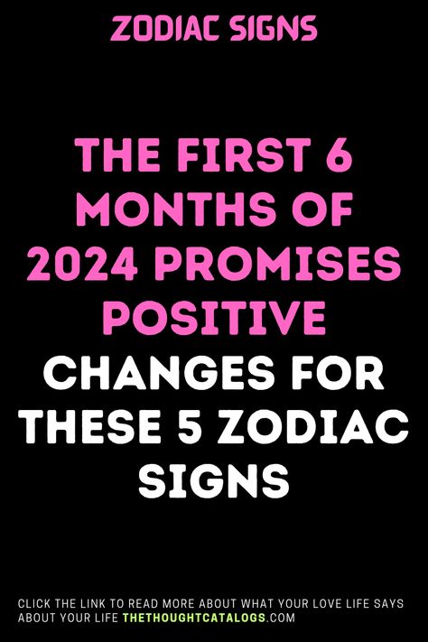 The First 6 Months Of 2024 Promises Positive Changes For These 5 Zodiac Signs Zodiac Killer, Zodiac Academy, Knights Of The Zodiac, Astrology Horoscopes, Virgo Sagittarius, Sagittarius Pisces, Gemini Virgo, Scorpio Aquarius, Zodiac City