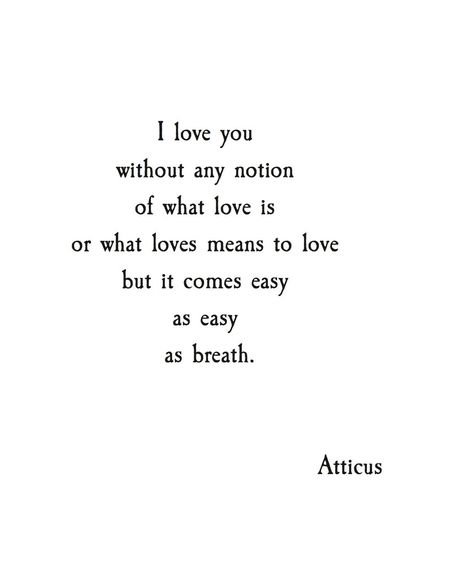 Atticus Poems, Atticus Quotes, Atticus Poetry, What Love Means, Female Energy, In Love With Him, Husband Humor, Poetry Words, Atticus