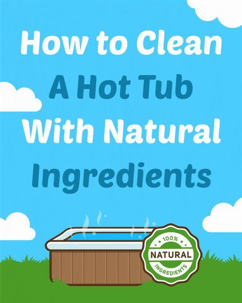 Hot Tub Care Tips, Hot Tub Cleaner, Cleaning Hot Tub, Diy Hot Tub, Hot Tub Accessories, Hot Tub Backyard, Hot Tub Garden, Hot Tub Cover, Diy Cleaning Solution