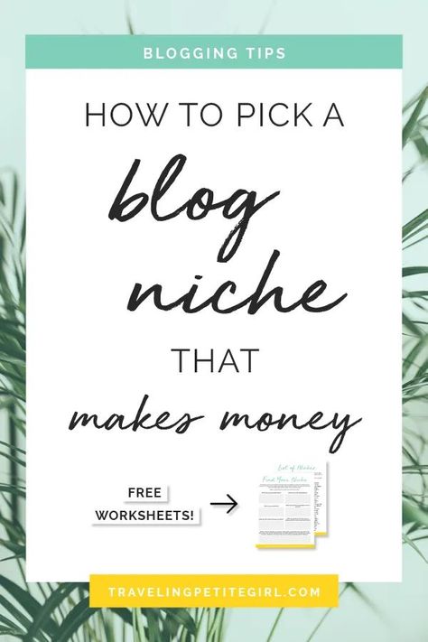 What to Blog About: How to Choose a Profitable Niche for Your Blog + Free Worksheet! - Traveling Petite Girl Blog Niche List, How Do I Find My Niche, Blog Niches That Make Money, How To Choose A Blog Niche, Profitable Blog Niches, Blog Checklist, Blog Monetization, Blog Niche, Blog Names