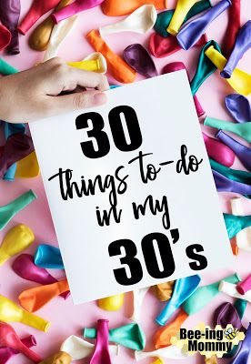 30 Things to do in my 30's Bucket List 30 Things To Do In Your 30s, 30s Bucket List, Last Year In My 30's Party, Things To Do In Your 30s Bucket Lists, Things To Do For 30th Birthday, Things To Do In Your 30s, 30 By 30 Bucket List, 30 Things To Do Before 30, 30 Before 30 List