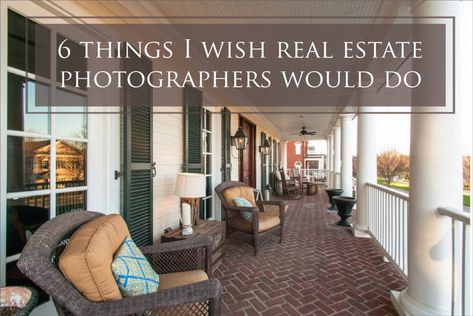 6 Things I Wish Real Estate Photographers Would Do - The Decorologist Real Estate Photography Tips, Real Estate Photography Business, Roof Photography, Realtor Photography, Photography Job, Property Photography, Interiors Photography, Real Estate Photos, Real Estate Photographer