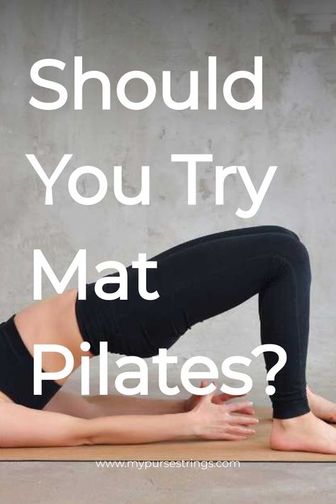 Woman performing a bridge pose on a yoga mat, with text overlay "Should You Try Mat Pilates?" and website address "www.mypurselings.com". Pilates Pictures, Studio Pilates, Yoga Kurse, Pilates Training, Pilates Barre, Yoga Iyengar, Yoga Posen, Mat Pilates, Pilates Studio