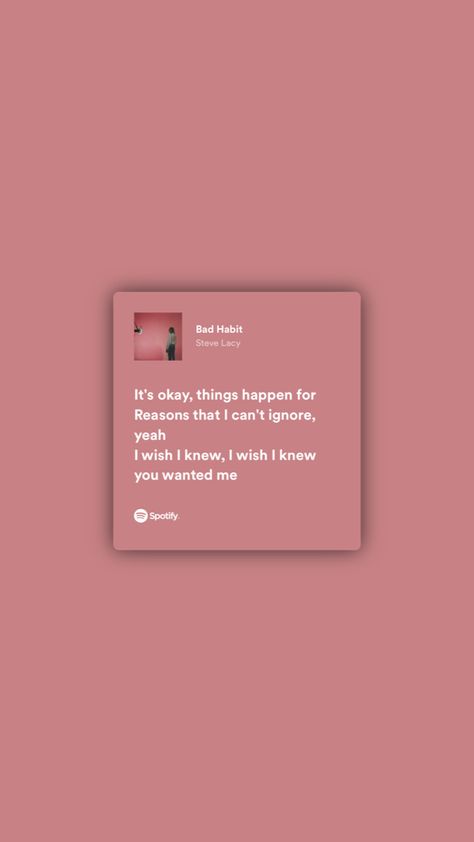 Bad Habit Steve Lacy Poster, Bad Habit Lyrics, Bad Habit Steve Lacy, Steve Lacy Poster, Coping Mechanism, Steve Lacy, Spotify Lyrics, Bad Habit, Lyrics Quotes