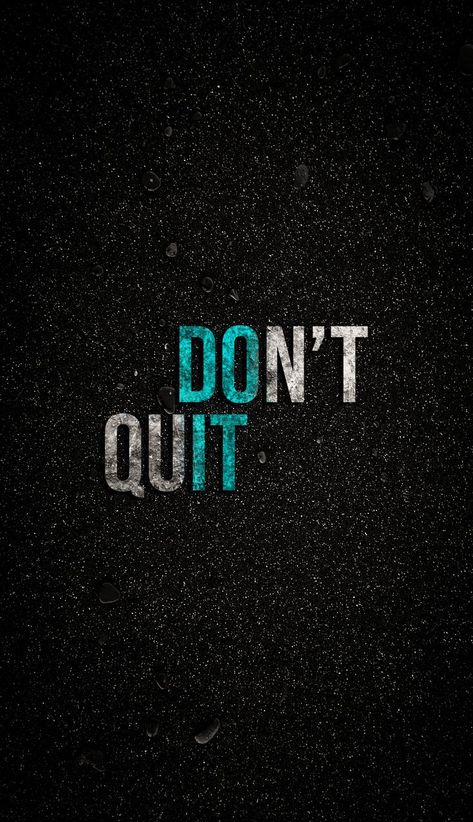 Don't Quit - Motivational Wallpaper Never Quit Wallpaper, Don’t Quit Wallpaper, Men’s Motivational Wallpaper, Don't Quit Wallpaper, Dont Quit Wallpaper, Nofap Motivation Wallpaper, No Fap Challenge Wallpaper, Quit Wallpaper, Images For Cover Photo