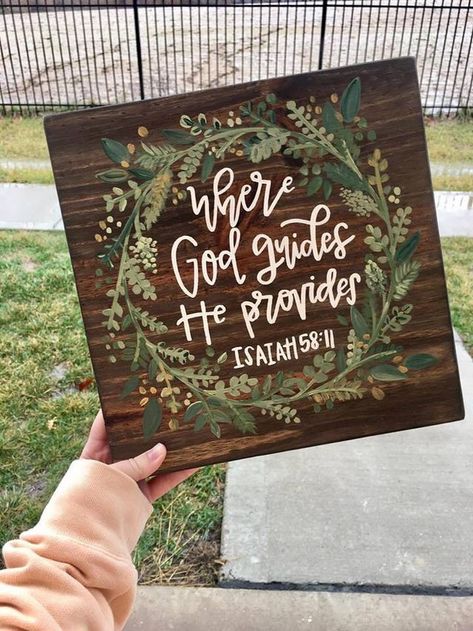 "Where God guides He provides" Isaiah 58:11 Bible verse for strength trust in the Lord PINTEREST: @ecclesiasticalsewing Diy Cutouts, Isaiah 58, Letter Canvas, Cricut Inspiration, Hand Painted Wooden Signs, Blue Desk, Pillow Ideas, Grad Caps, Watercolor Lettering