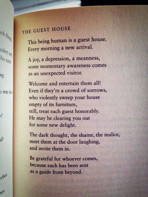 "This being human is a guest house. Every morning a new arrival." ~ Rumi The Guest House Rumi, The Essential Rumi, Rumi Books, Rumi Quotes On Love, Life Struggle, Rumi Poem, Rumi Love Quotes, Rumi Love, Quotes On Love