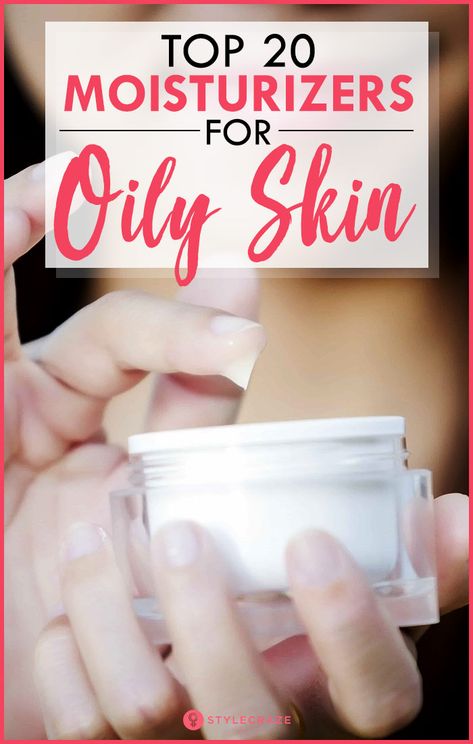 Top 19 Moisturizers For Oily And Acne-Prone Skin – 2019 Skin Care Home Remedies, Skin Moles, Moisturizer For Oily Skin, Oily Skin Care, Best Moisturizer, Daily Skin Care Routine, Daily Skin Care, Diy Skin, Simple Skincare