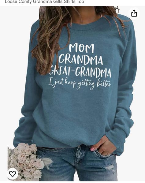 Mom Grandma Great Grandma Shirt, Over 70 Womens Fashion, Woolworth Cheesecake, Gift Ideas For Grandma, Funny Grandma Shirts, Nana Sweatshirt, Sweatshirt Ideas, Grandma Sweatshirt, Personalized Grandma Gifts