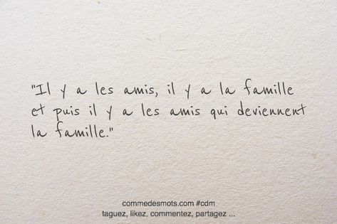 itation du jour : « Il y a les amis, il y a la famille et puis il y a les amis qui deviennent la famille. » #citation #citationdujour #bellephrase #amis #famille #commedesmots Happy Quotes Positive, Miracle Morning, Illustration Quotes, French Quotes, French Words, Bullet Journal Inspiration, Positive Attitude, Happy Quotes, Proverbs