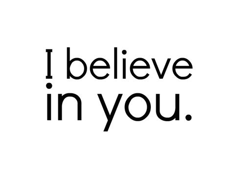 Give the Gift of "I Believe in You"!  "I believe in you." Four powerful words that can change people's lives if they hear them. I know there are many people that you believe in, but have you told them? Now is the time. Let people know that you believe in them. It's important to them and it's a great gift to give. #NischwitzGroup #JeffNischwitz Text To Make Him Smile, Believe In You Quotes, Sweet Messages For Him, Most Beautiful Love Quotes, Romantic Text Messages, Missing You Quotes For Him, Believe In Yourself Quotes, Romantic Fonts, Romantic Texts