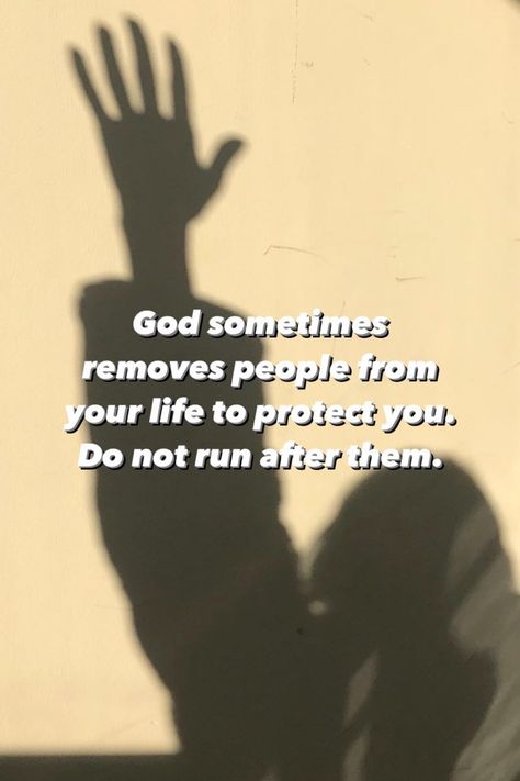 Protecting Others Quotes, God Removed People From Your Life Quotes, God Took People Out Of My Life, Gods Watching Quotes, God Taking People Out Of Your Life, Quotes About Removing People, God Removing People From Your Life, God Will Remove People From Your Life, God Takes People Out Of Your Life