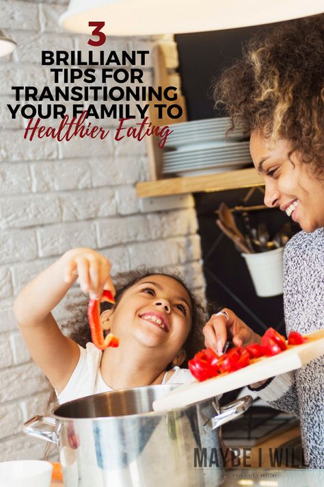 3 Brilliant Tips For Transitioning Your Family To Healthier Eating Macro Counting, Family Nutrition, Lifestyle Hacks, Healthy Vegetable, Fitness Ideas, Healthy Groceries, Healthier Eating, Lifestyle Ideas, Health Habits