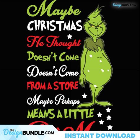 Maybe Christmas He Throught Doesn't Come From A Store, Christmas Svg Check more at https://bestdesignbundle.com/product/maybe-christmas-he-throught-doesnt-come-from-a-store-christmas-svg-cm041221nq96/ Maybe Christmas Means A Little Bit More, Graphic Designers, Christmas Svg, Instant Download, Christmas