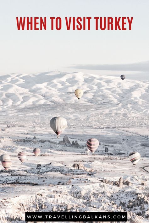 Wondering when the best time to visit #Turkey is?  Here's a lowdown on the seasons! #thebalkans #europetravel Things To Do In Cappadocia, Turkey Travel Guide, Best Beaches To Visit, Balkans Travel, Visit Turkey, Turkey Travel, Hot Air Balloons, Solo Female Travel, Air Balloons