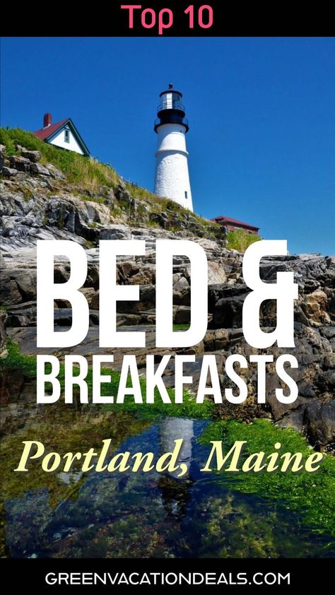 Top 10 Bed & Breakfasts in Portland Maine Maine Bed And Breakfast, Maine Winter, Best Bed And Breakfast, Port Area, Breakfast Places, Maine Vacation, Maine Travel, Best Bed, Vacation Deals