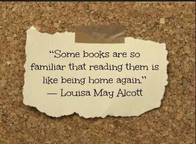 "Some books are so familiar that reading them is like being home again. " ~ Louisa May Alcott Louisa May Alcott, Robert Kiyosaki, Quotes For Book Lovers, All About Books, Reading Quotes, Literary Quotes, Little Women, Book Memes, Love Books