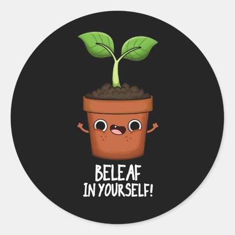 Positive Puns, Beleaf In Yourself, Plant Puns, Pun Gifts, Rock Painting Designs, Painting Designs, Believe In Yourself, Gift For Family, You Funny