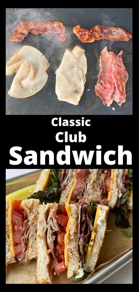 Top Photo:  A Blackstone Griddle with bacon, deli ham and turkey cooking.  Bottom Photo:  A fully assembled Classic Club Sandwich on a serving tray with a pickle on the side. Club Sandwich Recipe, Blt Sandwich Recipes, Toasted Turkey, Turkey Club Sandwich, Griddle Cooking Recipes, Club Sandwiches, Club Sandwich Recipes, Turkey Ham, Blt Sandwich