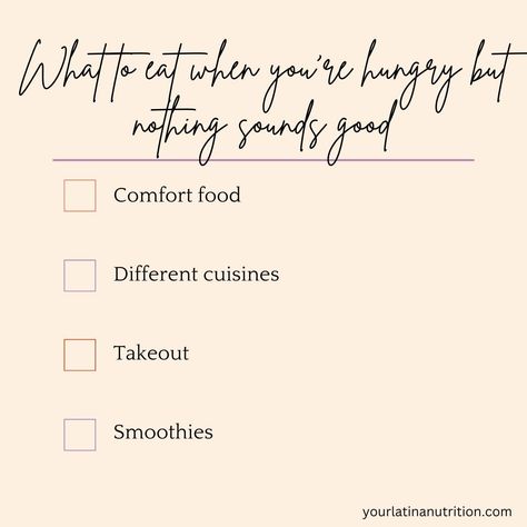 Infographic listing four things to eat when nothing sounds good: comfort food, different cuisines, takeout, and smoothies No Appetite, Eating Better, Things To Eat, Best Comfort Food, Sounds Good, What To Eat, Random Stuff, Comfort Food, Nutrition