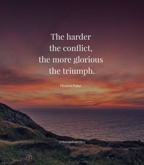 Triumph Quotes, Thomas Paine Quotes, Trials Quotes, Adversity Quotes, Thomas Paine, Motivational Stories, Mental Strength, Achieving Goals, Successful People