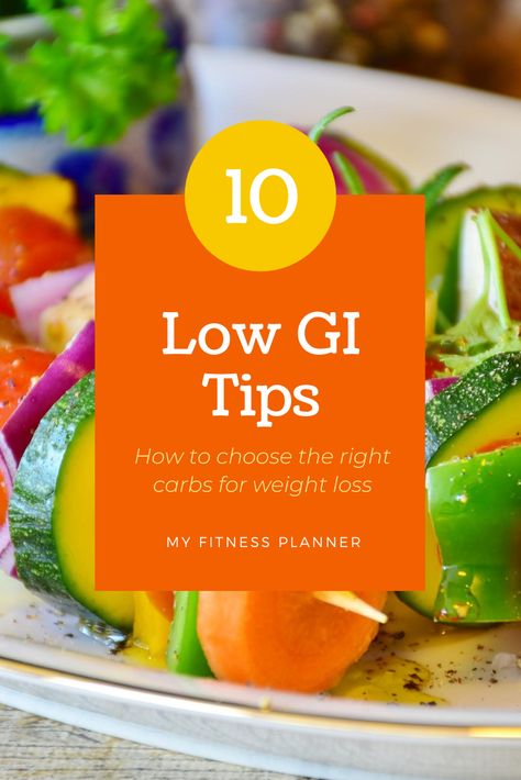 Low glycemic - how to eat the right carbs - My Fitness Planner Calorie Counting Diet, Low Gi Diet, Gi Diet, Low Glycemic Index Foods, Low Gi Foods, 10 Healthy Foods, Low Glycemic Diet, Low Gi, Carbohydrates Food