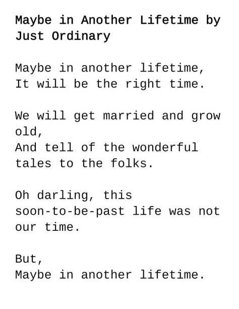 Right Person Wrong Lifetime, Poems About Right Person Wrong Time, Right Person Wrong Time Quotes Feelings, Wrong Time Love Quotes, Right Person Wrong Time Quotes, Maybe In Another Lifetime, Time Love Quotes, In Another Lifetime, Time Poem