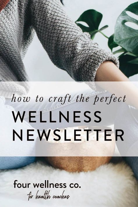 How to Craft the Perfect Wellness Newsletter // Four Wellness Co. // business tips and resources for health coaches and wellness entrepreneurs #newsletter #mailinglist #emailmarketing #marketing #Onlinebusiness #healthcoach #entrepreneur Wellness Newsletter Ideas, Wellness Fair Booth Ideas, Wellness Newsletter, Health Coaching Business, Newsletter Ideas, Health Newsletter, Wellness Coaching, Workplace Wellness, Simple Nutrition