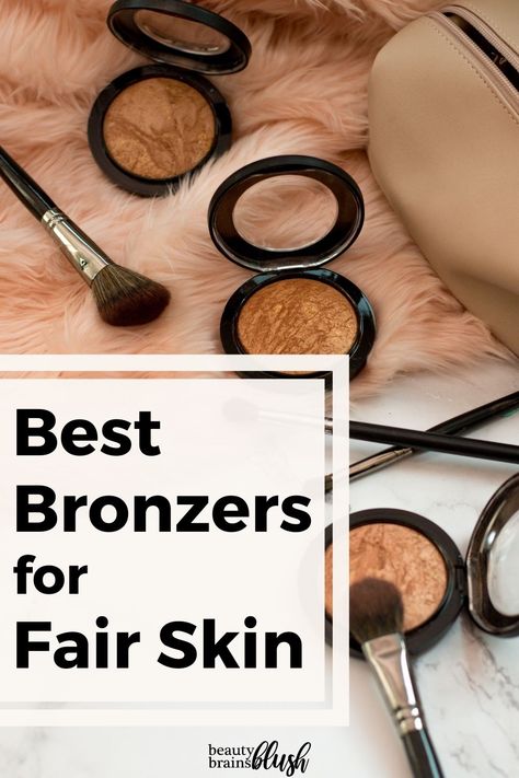 Photo of makeup products and brushes, reading "Best Bronzers for Fair Skin" Best Bronzers For Fair Skin, Sephora Bronzer, Bronzer For Fair Skin, Bronzer Tips, Summer Skin Tone, Tone Makeup, Skin Tone Makeup, Best Bronzer, Butter Bronzer