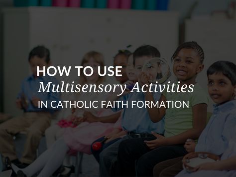 Multisensory Activities, Our Senses, Faith Formation, Prayer Life, The Senses, Catholic Faith, How To Use, Podcast, How To Plan