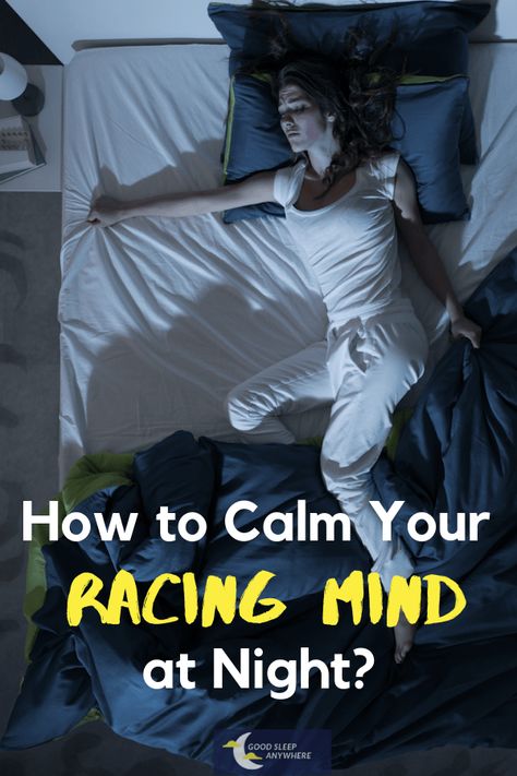 How to Calm Your Racing Mind at Night? - Good Sleep Anywhere Breathing For Sleep, Sleep Posture, Racing Mind, Sleep Hygiene, Racing Thoughts, Sleep Health, Trying To Sleep, When You Sleep, Go To Bed