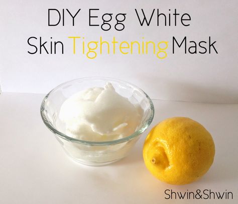 DIY Egg White Skin Tightening Mask - Shwin and Shwin Diy Skin Tightening, Skin Tightening Face Mask, Tightening Face Mask, Egg White Mask, Natural Skin Tightening, Skin Tightening Mask, Face Diy, Skin Tightening Stomach, Skin Tightening Cream