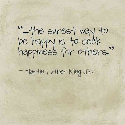 Mlk Quotes Motivation, Martin Luther King Quotes, Martin Luther King Jr Quotes, Mlk Quotes, Seek Happiness, King Quotes, Mlk Jr, Stephen Covey, Ways To Be Happier