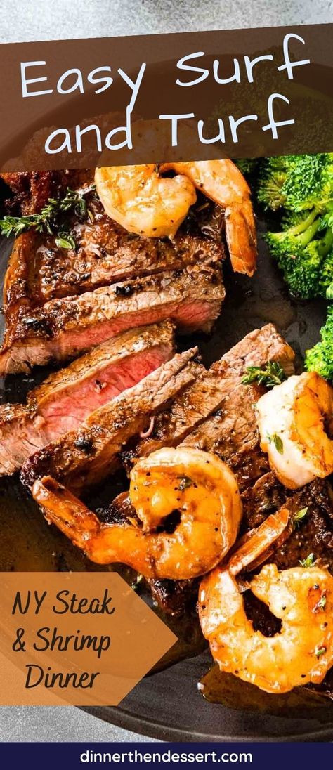 Surf and Turf an easy, indulgent dinner of pan seared NY Steak and Shrimp served in a rich butter sauce. Great for special occasions! Easy Surf And Turf Recipes, Indulgent Dinner, Surf N Turf Recipes, Ny Steak, Steak Shrimp, Bbq Steak, Steak And Shrimp, Shrimp Dinner, Roasted Cabbage