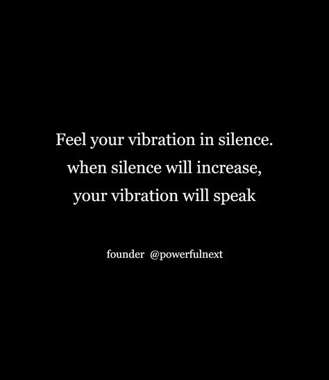 Feel your vibration in silence. when silence will increase, your vibration will speak Practice Silence Quotes, Practicing Silence, Herbal Coffee, Smoothie Bowl Healthy, Silence Quotes, Diy Snacks, Homemade Cleaning Solutions, Balanced Meals, Quick Dinner Recipes