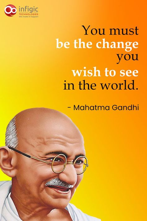 You must be the change you wish to see in the world. -Mahatma Gandhi #quoteoftheday #quotes #MahatmaGandhi #mahatmagandhiquotes #Change #World #quoteoftheweek #infigic English Slogans, Famous Slogans, Mahatma Gandhi Quotes, Wonderland Quotes, Quote Of The Week, Be The Change, Mahatma Gandhi, The Change, You Changed