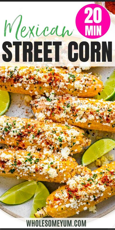 You'll love this easy elote recipe (Mexican street corn), smothered in mayo, cotija cheese, and zesty spices. Done in just 20 minutes! #wholesomeyum Easy Elote Recipe, Easy Elote, Elote Recipe, Healthy Mexican Recipes, Recipe Mexican, Wholesome Yum, Healthy Vegetable Recipes, Healthy Mexican, Healthy Vegetable